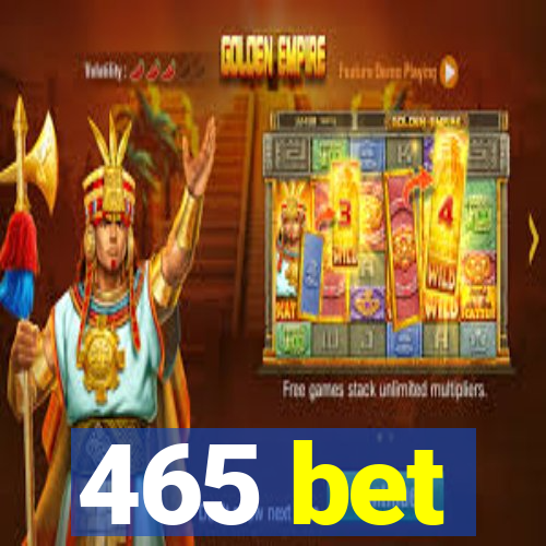 465 bet